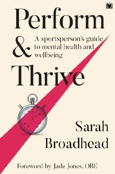 Perform & Thrive: A Sportspersons Guide to Mental Health and Wellbeing