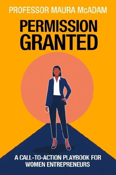 Permission Granted: A Call-to-Action Playbook for Women Entrepreneurs