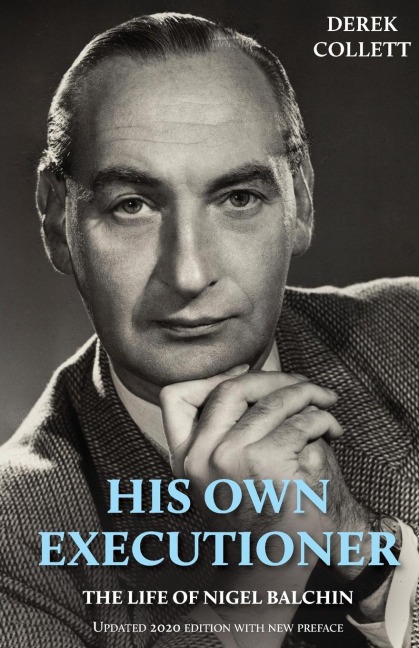 His Own Executioner: The Life of Nigel Balchin