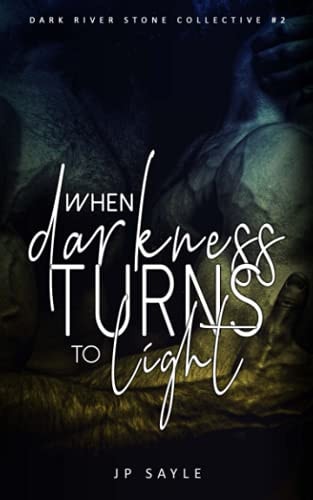 When Darkness Turns to Light MC Romance