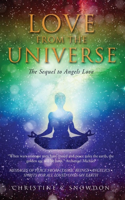 Love from the Universe: The Sequel to Angels Love : The Sequel to Angels in Love : The Sequel