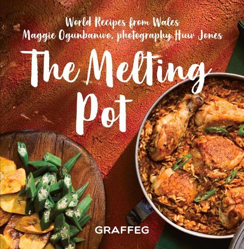 Melting Pot, The - World Recipes from Wales: World Recipes from Wales