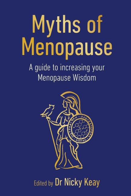 Myths of Menopause: A Guide to Increasing Your Menopause Wisdom