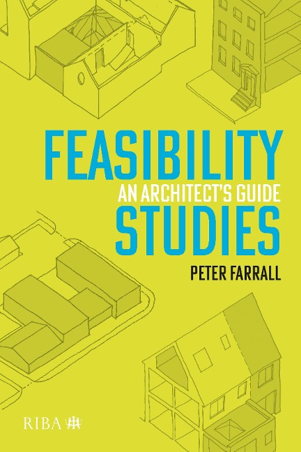 Feasibility Studies: An Architects Guide