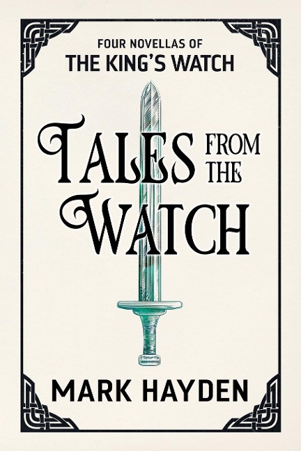 Tales from the Watch: The First Four Kings Watch Novellas