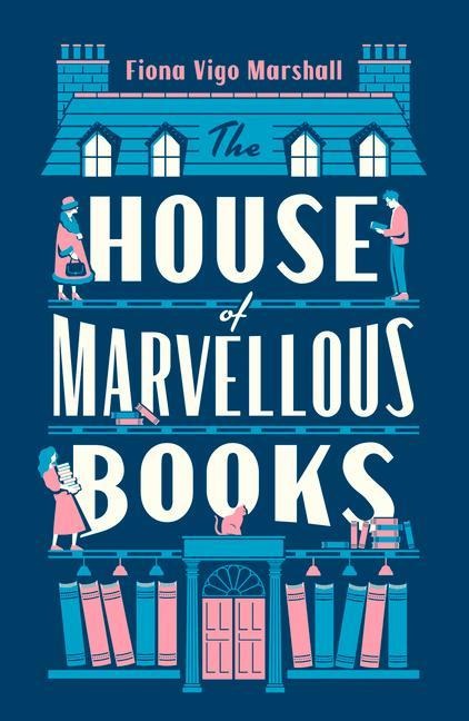 The House of Marvellous Books: The hilarious must-read satire of British publishing