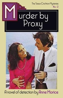 Murder by Proxy: A Tessa Crichton Mystery