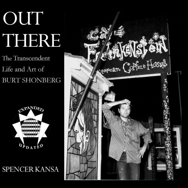 Out There: The Transcendent Life and Art of Burt Shonberg