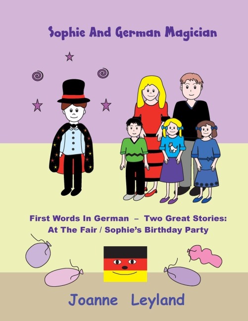 Sophie And The German Magician: First Words In German - Two Great Stories: At The Fair / Sophies Birthday Party