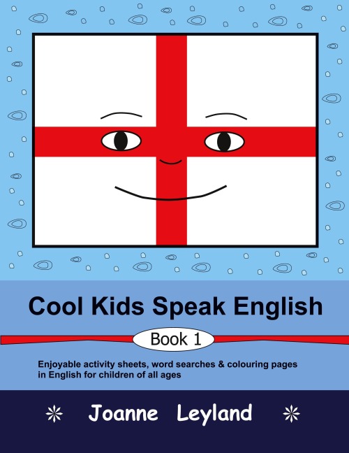 Cool Kids Speak English - Book 1: Enjoyable activity sheets, word searches & colouring pages for children learning English as a foreign language