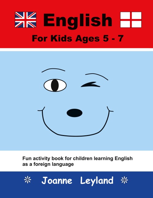 English For Kids Ages 5-7: Fun activity book for children learning English as a foreign language