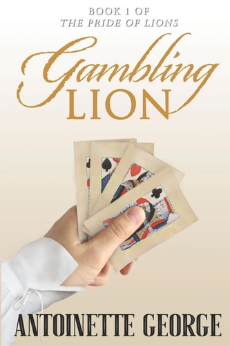 Gambling Lion Part One of the Pride of Lions