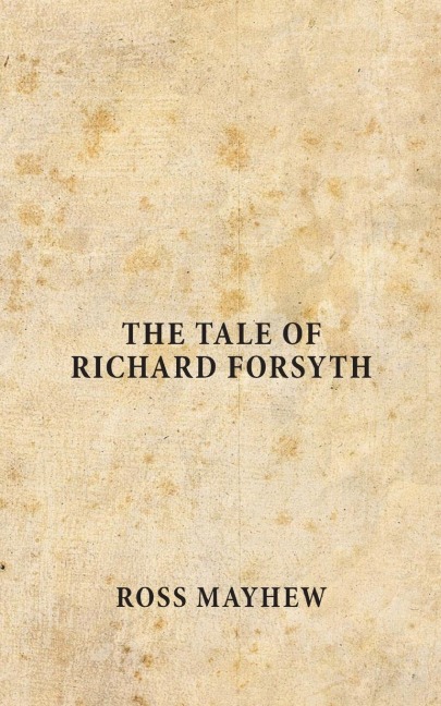 The Tale of Richard Forsyth