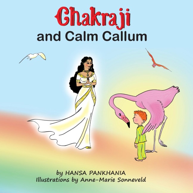 Chakraji and Calm Callum: Helping children to be resilient using natural techniques