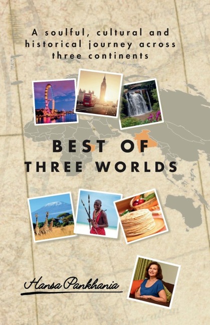 BEST OF THREE WORLDS: A soulful, cultural and historical journey across three continents