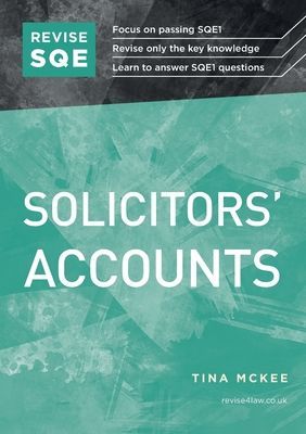 Revise SQE Solicitors Accounts: SQE1 Revision Guide