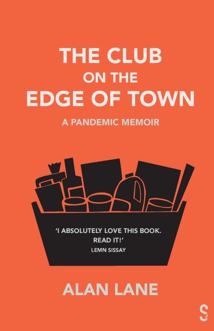 The Club on the Edge of Town: A Pandemic Memoir