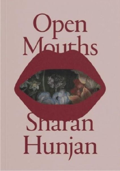 Open Mouths - Sharan Hunjan