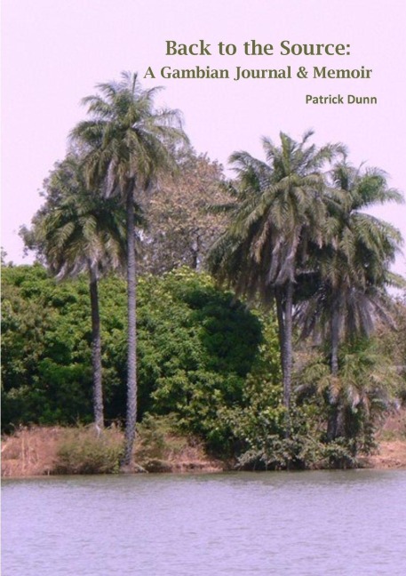 Back to the Source: A Gambian Journal & Memoir