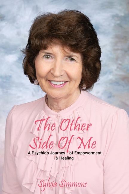 The Other Side Of Me - A Psychics Journey of Empowerment and Healing