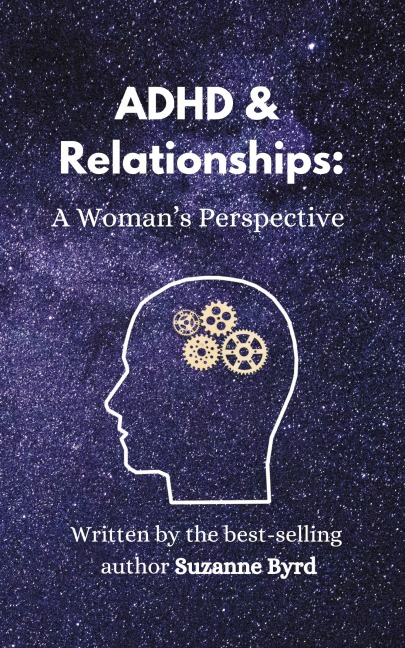 ADHD and Relationships: A Womans Perspective