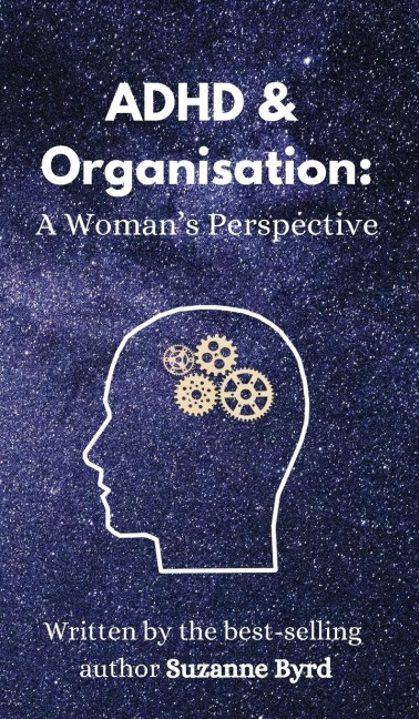 ADHD and Organisation: A Womans Perspective