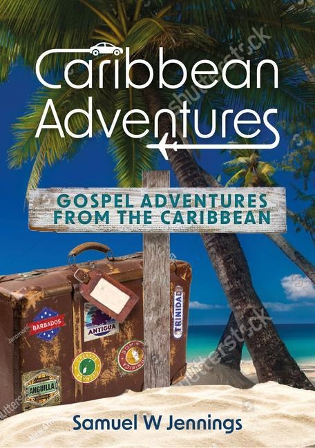 Caribbean Adventures: Gospel Adventures from the Caribbean