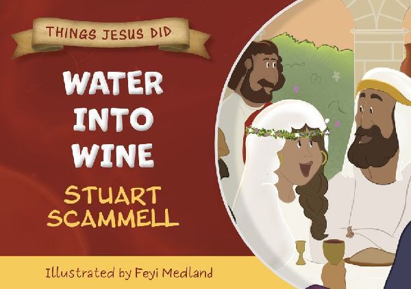 Water Into Wine: Things Jesus Did