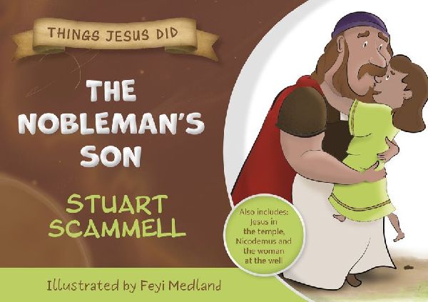 The Noblemans Son: Things Jesus Did