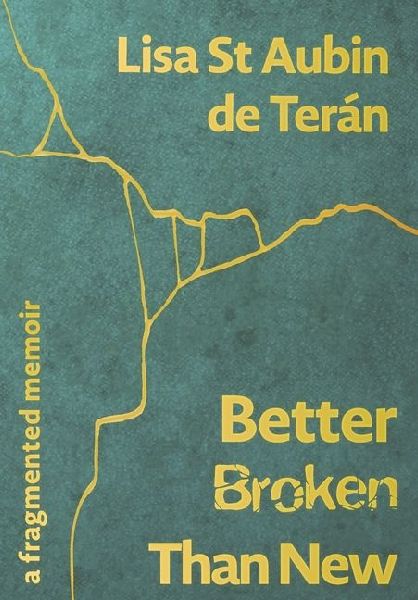 Better Broken Than New: A Fragmented Memoir