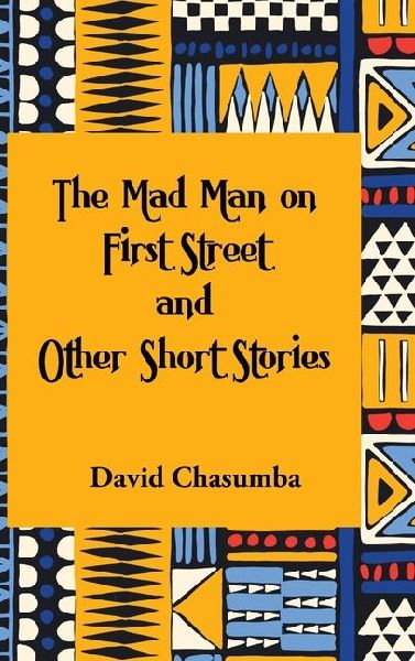 The Mad Man on First Street and Other Short Stories