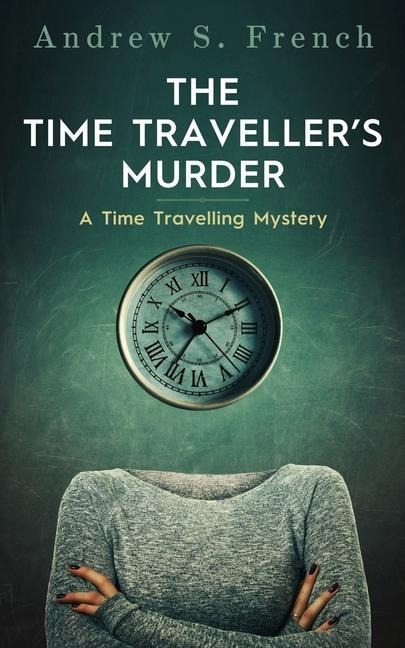 The Time Travellers Murder