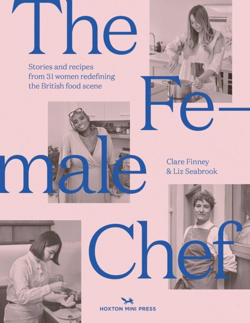 The Female Chef: 30 women redefining the British food scene