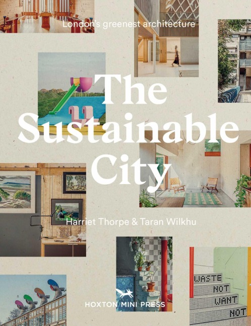 The Sustainable City: Londons Greenest Architecture