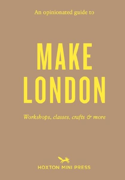 An Opinionated Guide to Make London