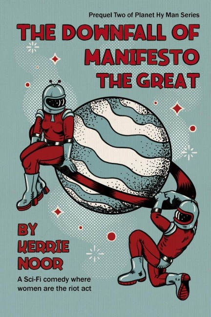 The Downfall Of Manifesto The Great: A Sci Fi Comedy With Laughable Lab Experiments