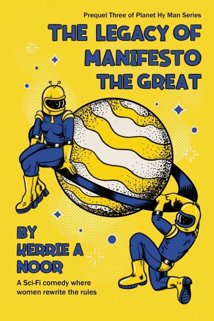 The Legacy Of Manifesto The Great: A Sci Fi Comedy With Doggie Robots