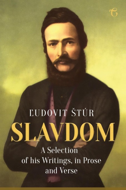 Slavdom: A Selection of his Writings, in Prose and Verse