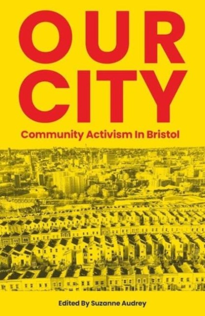 Our City: Community activism in Bristol