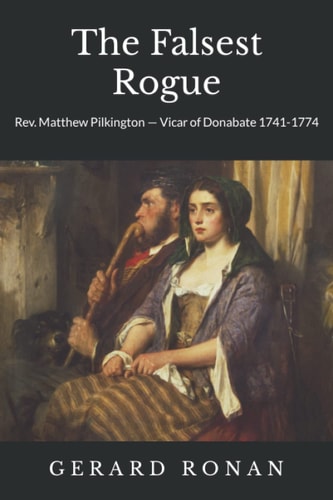The Falsest Rogue Rev. Matthew Pilkington Vicar of Donabate 1741-1774