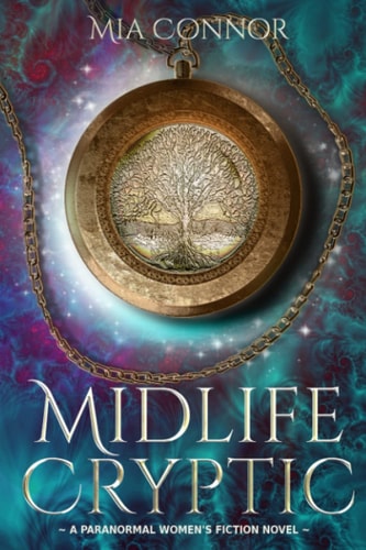Midlife Cryptic A Paranormal Women's Fiction Novel