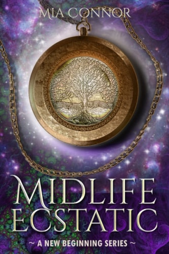 Midlife Ecstatic A Paranormal Women's Fiction Novel