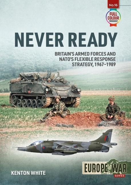 Never Ready: NATOs Flexible Response Strategy, 1968-1989