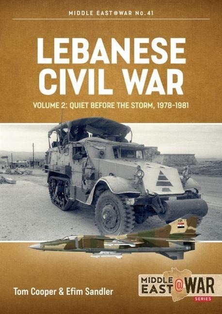 Lebanese Civil War Volume 2: Quiet Before the Storm, 1978-1981