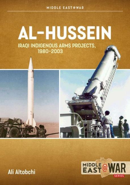 Al-Hussein: Iraqi Indigenous Conventional Arms Projects, 1980-2003