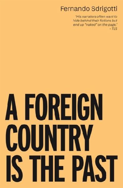 A Foreign Country is the Past