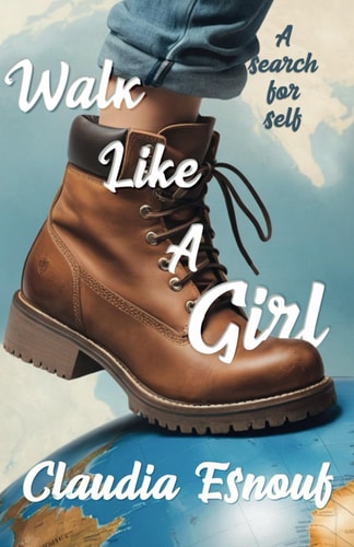 Walk Like a Girl A Search for Self