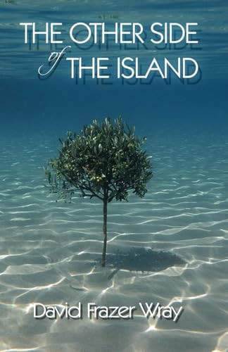 The Other Side Of The Island Love, Loss and Laughter on a Greek Island