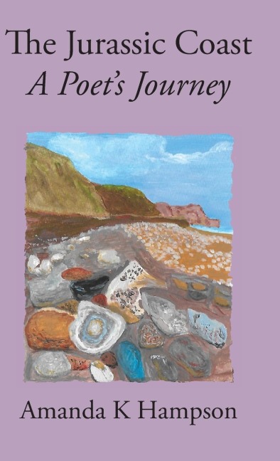 The Jurassic Coast: A Poets Journey