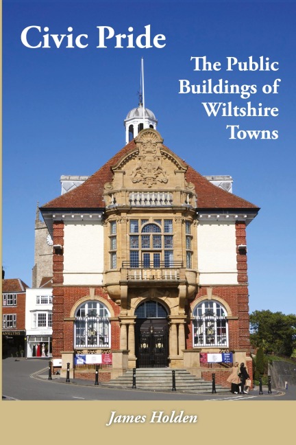 Civic Pride: the Public Buildings of Wiltshire Towns